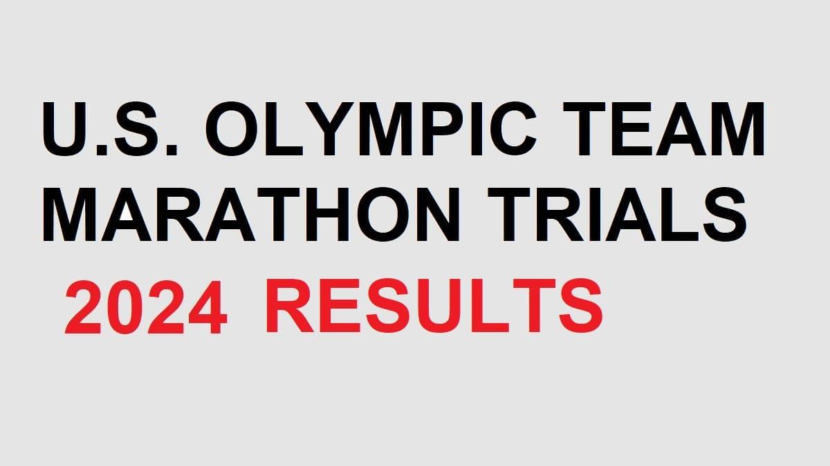 Results U.S. Olympic Marathon Trials 2024 Watch Athletics